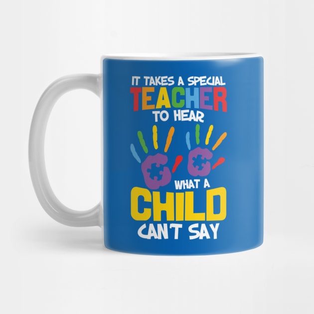 Autism Awareness - It takes a Special Teacher by Peter the T-Shirt Dude